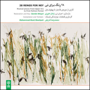 Zaman Kheiri 的 28 首 Ney Rengs 音乐专辑